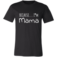 Load image into Gallery viewer, Because I&#39;m Mama Jersey Short-Sleeve T-Shirt
