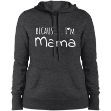 Load image into Gallery viewer, Because I&#39;m Mama Ladies&#39; Pullover Hooded Sweatshirt
