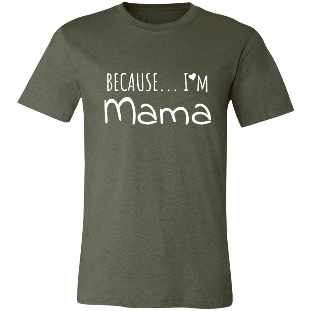 Because I'm Mama Jersey Short-Sleeve T-Shirt